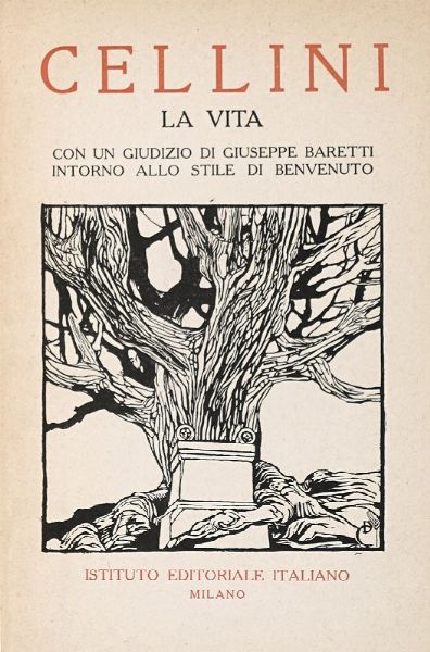 Lotto composto di 16 edizioni de La vita di Benvenuto Cellini.  - Asta Libri, autografi e manoscritti - Associazione Nazionale - Case d'Asta italiane