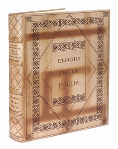 ERASMUS ROTERODAMUS : Elogio della Follia. Testo originale latino e traduzione italiana con le 82 vignette marginali disegnate da Hans Holbein il Giovane e 31 tavole di Pietro Annigoni.  - Asta Libri, autografi e manoscritti - Associazione Nazionale - Case d'Asta italiane