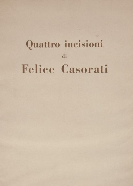 Felice Casorati : Quattro incisioni di Felice Casorati  - Asta Grafica Internazionale e Multipli d'Autore - Associazione Nazionale - Case d'Asta italiane