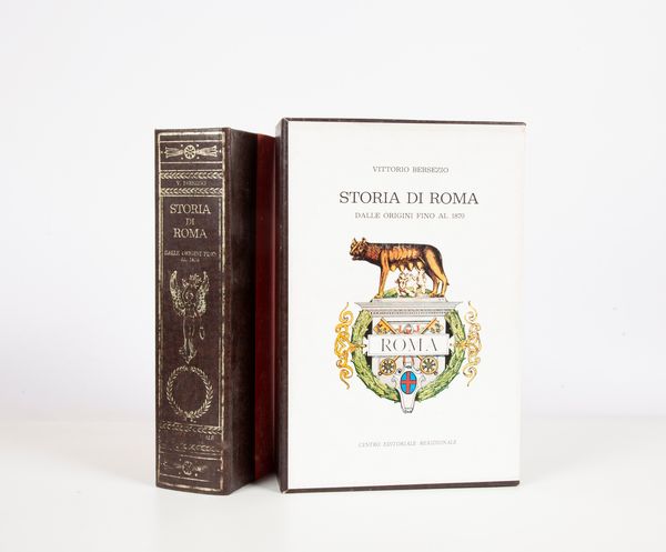 Vittorio Bersezio - Storia di Roma Dalle origini fino al 1870. Ristampa anastatica in edizione limitata dell'edizione originale del 1872  - Asta Asta A Tempo - Libri d'arte, D'artista e Manifesti - Associazione Nazionale - Case d'Asta italiane