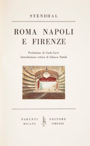 Stendhal - Roma, Napoli e Firenze. Prefazione di Carlo Levi. Introduzione critica di Glauco Natoli.  - Asta Asta A Tempo - Libri d'arte, D'artista e Manifesti - Associazione Nazionale - Case d'Asta italiane