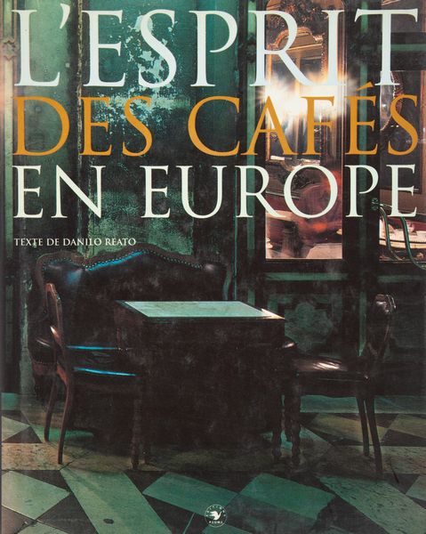 REATO, DANILO - LEsprit des Cafs en Europe  - Asta Asta A Tempo - Libri d'arte, D'artista e Manifesti - Associazione Nazionale - Case d'Asta italiane