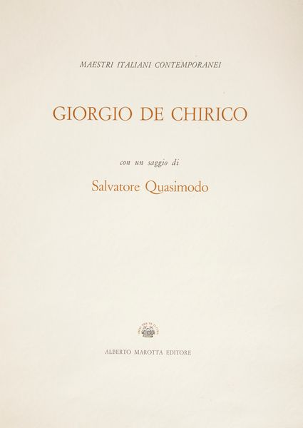 Giorgio de Chirico : Giorgio De Chirico. Con un saggio di Salvatore Quasimodo  - Asta Asta A Tempo - Libri d'arte, D'artista e Manifesti - Associazione Nazionale - Case d'Asta italiane