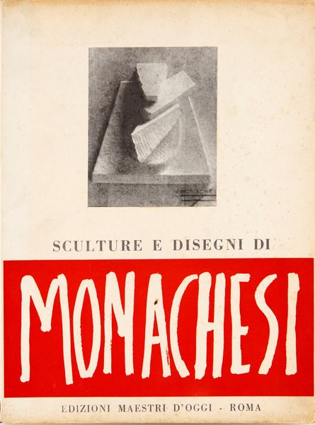 Sculture - Disegni di Sante Monachesi. Testo di Renato Giani. Due Poesie di Michele Parrella. Con dedica autografa del Maestro Monachesi datata 1969  - Asta Asta A Tempo - Libri d'arte, D'artista e Manifesti - Associazione Nazionale - Case d'Asta italiane