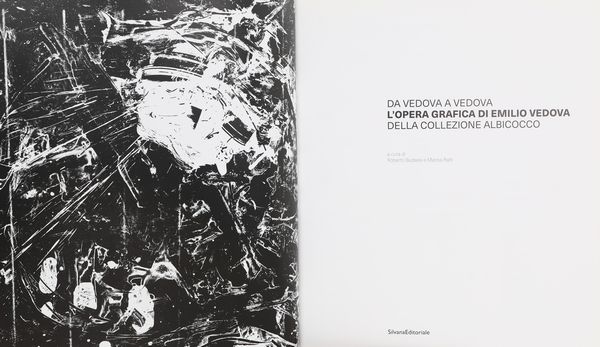 Roberto Budassi/Marzia Ratti - Da Vedova a Vedova. L'opera grafica di Emilio Vedova della Collezione Albicocco  - Asta Asta A Tempo - Libri d'arte, D'artista e Manifesti - Associazione Nazionale - Case d'Asta italiane