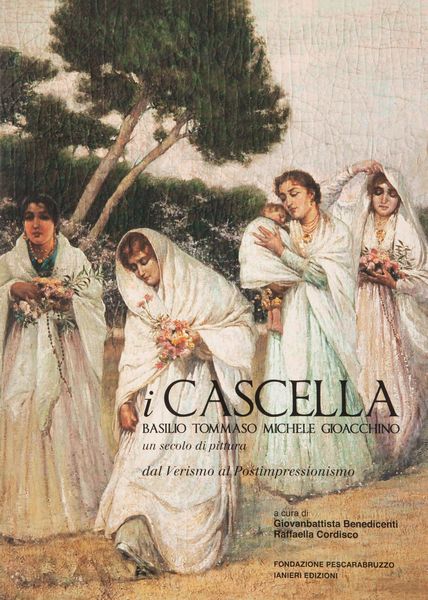 BENEDICENTI GIOVANBATTISTA  / CORDISCO RAFFAELLA - i CASCELLA, Basilio, Tommaso, Michele e Gioacchino  - Asta Asta A Tempo - Libri d'arte, D'artista e Manifesti - Associazione Nazionale - Case d'Asta italiane