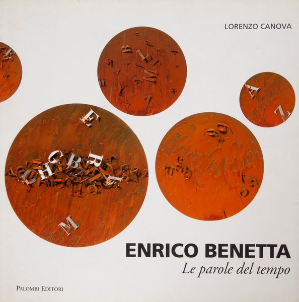 Lorenzo Canova. Enrico Benetta, Le parole del tempo  - Asta Asta A Tempo - Libri d'arte, D'artista e Manifesti - Associazione Nazionale - Case d'Asta italiane