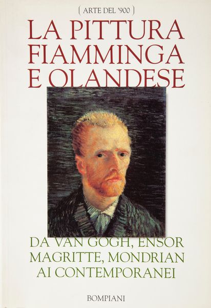 Rudy Fuchs / Jan Hoet - La pittura fiamminga e olandese da Van Gogh, Ensor, Magritte, Mondrian ai contemporanei. Catalogo della mostra di Palazzo Grassi, Venezia 1997.  - Asta Asta A Tempo - Libri d'arte, D'artista e Manifesti - Associazione Nazionale - Case d'Asta italiane