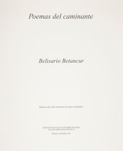 Belisario Betancur - Poemas del caminante (con dedica autografa dell'autore). Illustrato con disegni di Jos Antonio Surez Londoo  - Asta Asta A Tempo - Libri d'arte, D'artista e Manifesti - Associazione Nazionale - Case d'Asta italiane