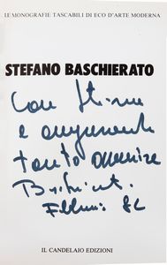 Gigi Peretti / Giorgio Segato - Stefano Baschierato  (Con dedica autografa del Maestro Stefano Baschierato datata Febbraio 1982)  - Asta Asta A Tempo - Libri d'arte, D'artista e Manifesti - Associazione Nazionale - Case d'Asta italiane