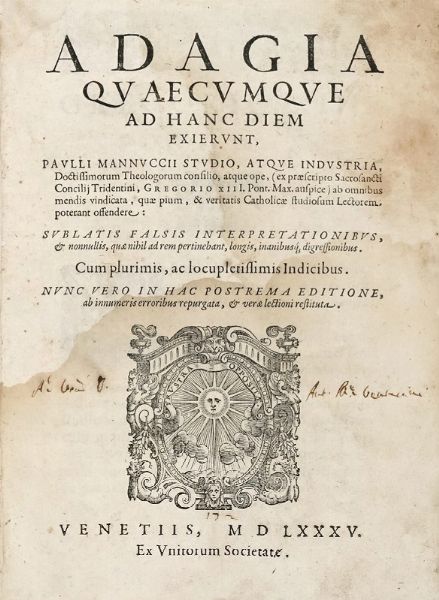 ERASMUS ROTERODAMUS : Adagia quaecumque ad hanc diem exierunt.  - Asta Libri, autografi e manoscritti - Associazione Nazionale - Case d'Asta italiane