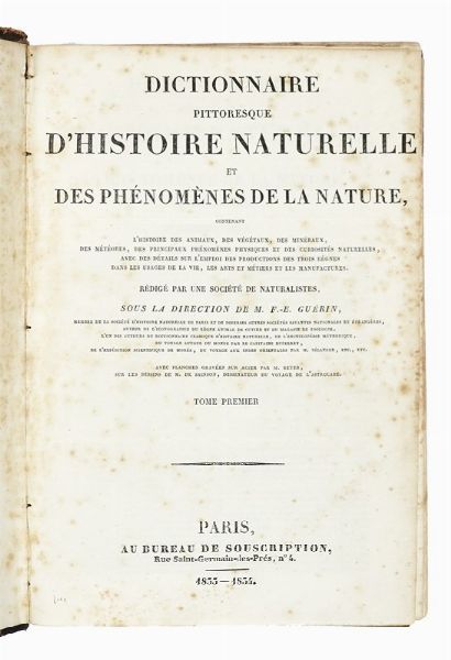 FLIX-EDOUARD GUERIN-MNEVILLE : Dictionnaire pittoresque d'histoire naturelle et des phnomnes de la nature, contenant l'histoire des animaux, des vgtaux [...]. Tome premier (-neuvime).  - Asta Libri, autografi e manoscritti - Associazione Nazionale - Case d'Asta italiane