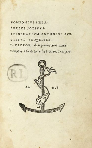 POMPONIUS MELA : Pomponius Mela. Iulius Solinus. Itinerarium Antonini Aug. Vibius Sequester. P. Victor de regionibus urbis Romae. Dionysius Afer de situ orbis Prisciano interprete.  - Asta Libri, autografi e manoscritti - Associazione Nazionale - Case d'Asta italiane