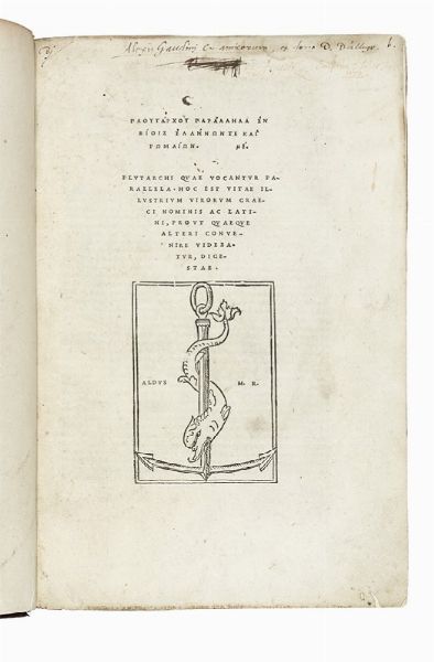 PLUTARCHUS : Parallela. Hoc est Vitae illustrium virorum Graeci nominis ac Latini, prout quaeque alteri conueire videbatur, digestae.  - Asta Libri, autografi e manoscritti - Associazione Nazionale - Case d'Asta italiane