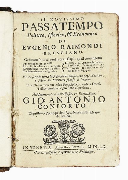 EUGENIO RAIMONDI : Il novissimo passatempo politico, istorico, & economico.  - Asta Libri, autografi e manoscritti - Associazione Nazionale - Case d'Asta italiane