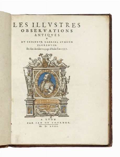 GABRIELE SIMEONI : Les illustres observations antiques.  - Asta Libri, autografi e manoscritti - Associazione Nazionale - Case d'Asta italiane