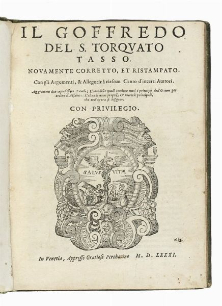 Torquato Tasso : Il Goffredo [...] novamente corretto, et ristampato.  - Asta Libri, autografi e manoscritti - Associazione Nazionale - Case d'Asta italiane