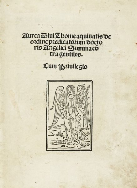 TOMMASO D'AQUINO (SANTO) : Aurea summa contra gentiles.  - Asta Libri, autografi e manoscritti - Associazione Nazionale - Case d'Asta italiane