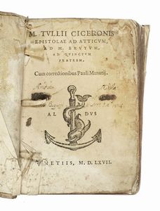 MARCUS TULLIUS CICERO : Epistolae ad Atticum, ad M. Brutum, ad Quinctum fratrem, cum correctionibus Pauli Manutij.  - Asta Libri, autografi e manoscritti - Associazione Nazionale - Case d'Asta italiane