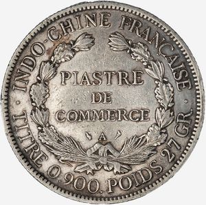 INDOCINA FRANCESE : PIASTRE DE COMMERCE  - Asta Numismatica - Associazione Nazionale - Case d'Asta italiane