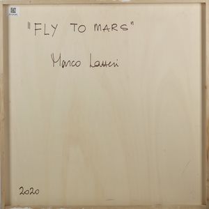 LAZZERI MARCO  (n. 1968) : FLY TO MARS, 2020  - Asta Asta 442 | ARTE MODERNA E CONTEMPORANEA Virtuale - Associazione Nazionale - Case d'Asta italiane