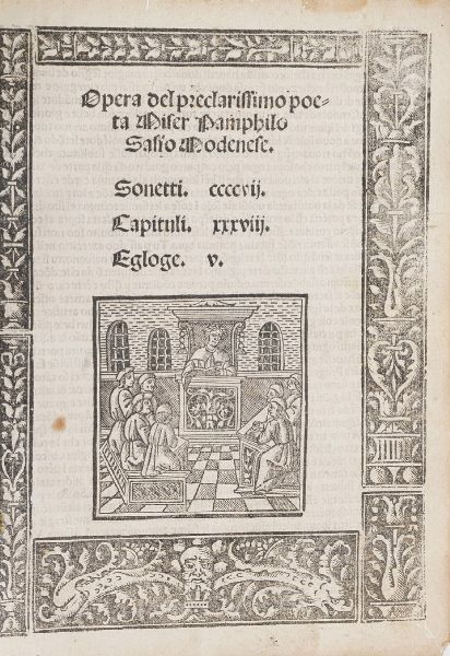 Sasso, Pamphilo Opera del preclarissimo poeta miser Pamphilo Sasso Modenese. Sonetti. CCCCVII... Venetis Gulielmum de Fontaneto de Monferato, 1519.  - Asta Libri antichi e rari, Stampe, Vedute e Mappe - Associazione Nazionale - Case d'Asta italiane