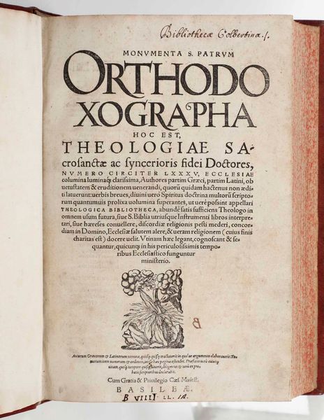 Classici - Autori Vari : Monumenta S. Patrum Orthodoxographa hoc est, theologiae sacrosanctae ac syncerioris fidei doctores...Basilea, 1569  - Asta Libri antichi e rari, Stampe, Vedute e Mappe - Associazione Nazionale - Case d'Asta italiane