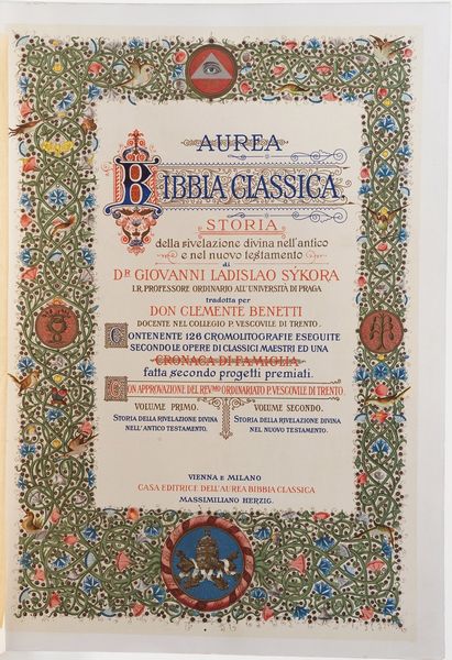 Sacra Bibbia Aurea Bibbia classica, storia della rivelazione divina nell'antico e nel nuovo testamento di Giovanni Lasidlao Sykora tradotta per Don Clemente Venetti...Vienna e Milano casa editrice dell'aurea Bibbia classica Massimiliano Herzig, 1898.  - Asta Libri antichi e rari, Stampe, Vedute e Mappe - Associazione Nazionale - Case d'Asta italiane