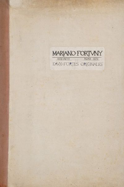 Mari Fortuny i Marsal (1838-1874) Eaux fortes originales  - Asta Libri antichi e rari, Stampe, Vedute e Mappe - Associazione Nazionale - Case d'Asta italiane