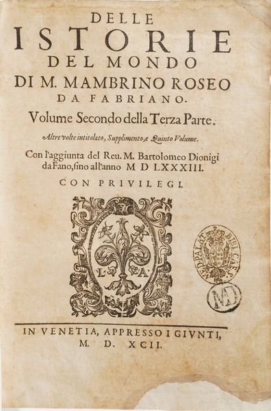 Tarcagnota Giovanni- Roseo Mambrino. Delle Historie del mondo... In Venetia, Giunti 1592- 1598.  - Asta Libri antichi e rari, Stampe, Vedute e Mappe - Associazione Nazionale - Case d'Asta italiane