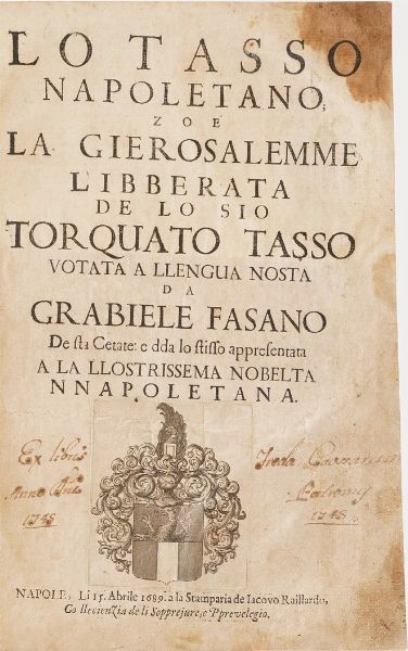 Tasso Torquato - Gabriele Fasano Lo Tasso Napoletano... (tradotta in lingua napoletana), Napole, alla stamperia di Iacovo Raillardo, 1689  - Asta Libri antichi e rari, Stampe, Vedute e Mappe - Associazione Nazionale - Case d'Asta italiane