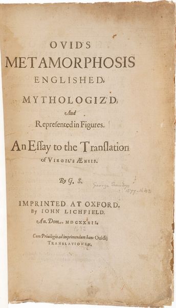 Publio Ovidio Nasone Ovids Metamorphosis Englished mythologizd and repredented in figures.<BR>An essay to the translation of Virgil's Aeneis by G.S. (Georges Sandys 1577-1643)...Imprinted at Oxford by Iohn Lichfield, An. Dom. 1632.  - Asta Libri antichi e rari, Stampe, Vedute e Mappe - Associazione Nazionale - Case d'Asta italiane