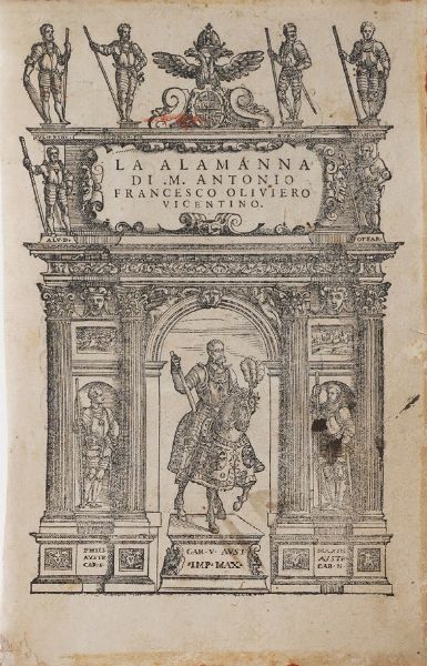 Oliviero Francesco Antonio La Alamanna... Venezia, Valgrisi, 1567. 24 canti rilegati in due tomi. (Unito a: Oliviero Francesco Antonio-Carlo V in Olma, Venezia, Valgrisi 1567).  - Asta Libri antichi e rari, Stampe, Vedute e Mappe - Associazione Nazionale - Case d'Asta italiane