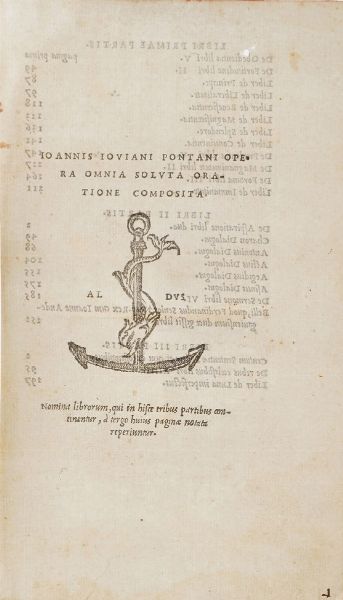 Pontano Giovanni Gioviano Opera omnia (prosa) soluta oratione composita... Venetiis, in aedibus Aldi et Andreae soceri, giugno 1518, aprile e sett. 1519.  - Asta Libri antichi e rari, Stampe, Vedute e Mappe - Associazione Nazionale - Case d'Asta italiane