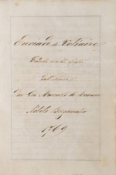 Marenzi di Romano (nobile bergamasco)- Voltaire Enriade di Voltaire tradotto in versi sciolti... Bergamo, 28 settembre 1769  - Asta Libri Antichi - Associazione Nazionale - Case d'Asta italiane