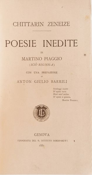 Genova - Autori vari Gazzetta di Genova, 1914-1917, quattro annate complete ben legate; Gervasoni, Elogio dei liguri illustri, Genova, S.N., S.A. (ca. 1880) I vol. solo;   Martino Piaggio, Chittarin zeneize, Genova, Sordomuti, 1881 Miscosi, Origini italiche, Genova, Marsano, 1834 Chiozza, Guida commerciale di Genova, Genova, D'Aste, 1874 Regina, Lunario genovese, Genova, Pagano, 1839  - Asta Libri Antichi - Associazione Nazionale - Case d'Asta italiane