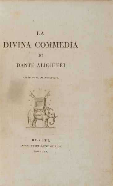 Alighieri Dante La Divina Commedia manoscritta da Boccaccio. Roveta, negli occhi santi di Bice, 1820  - Asta Libri Antichi - Associazione Nazionale - Case d'Asta italiane