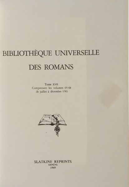 Biblioteca di storia romana - Storiografia Bibliotheque Universelle des Romans, Slatkine Reprints, Ginevra 1969. Vol. 8; vol. 12; vol. 11; vol. 6; vol. 7; vol. 23; vol. 24; vol 15; vol 16; vol 28; vol 22; vol 1; vol 29; vol 17; vol 14; vol 21; vol 5; vol 27; vol 20; vol 26; vol 4; vol 7; vol 25; vol 3; vol 2; vol 28 +le berger extravagant suivi des remarques  - Asta Libri Antichi - Associazione Nazionale - Case d'Asta italiane