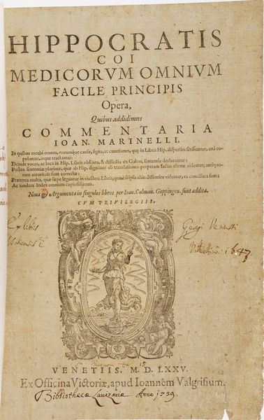 Marinelli Giovanni Hippocratis coi medicorum omnium facile principis...Venezia, Ex officina Victoriae, apud Ioannem Valgrisium, 1575  - Asta Libri Antichi - Associazione Nazionale - Case d'Asta italiane