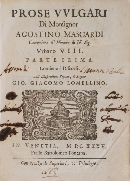 Mascardi Agostino Prose vulgari...(parti I e II) in Venezia presso Bartolomeo Fontana 1635.  - Asta Libri Antichi - Associazione Nazionale - Case d'Asta italiane