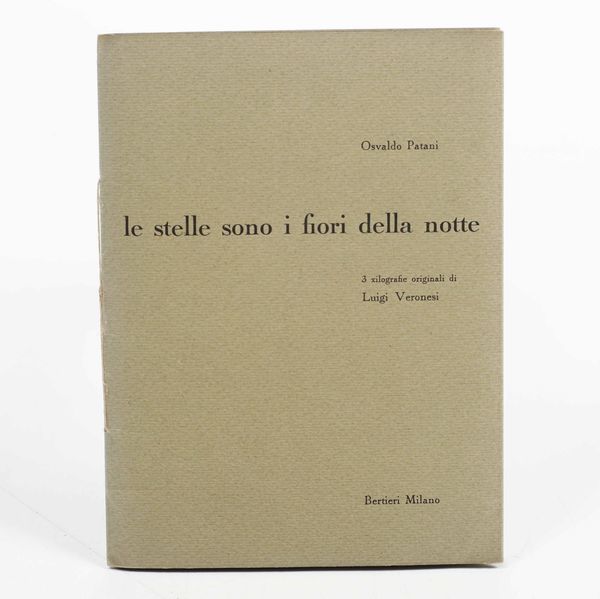 Osvaldo Patani : Osvaldo Patani Le stelle sono i fiori della notte. Milano, Bertieri, (1962-63)  - Asta Libri Antichi - Associazione Nazionale - Case d'Asta italiane