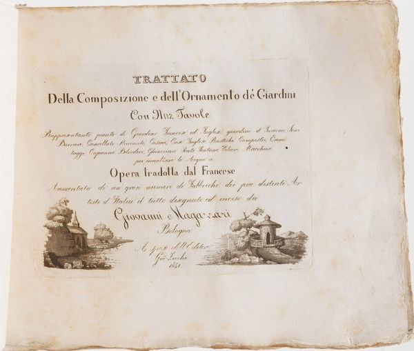 Magazzari Giovanni Trattato della composizione della composizione e dell'ornamento dei giardini con 112 tavole... opera tradotta dal francese... Bologna, Gi Zecchi 1841  - Asta Libri Antichi - Associazione Nazionale - Case d'Asta italiane