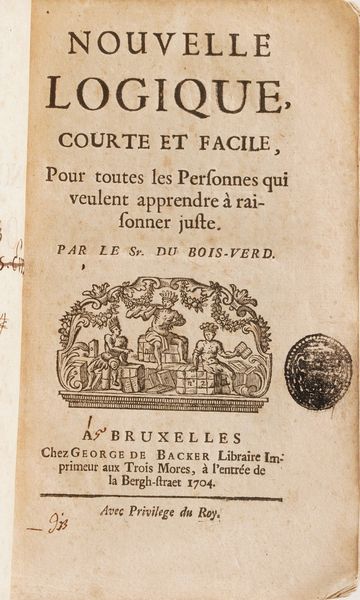 George de Backer Nouvelle logique courte et facile... Bruxelles 1704  - Asta Libri Antichi - Associazione Nazionale - Case d'Asta italiane