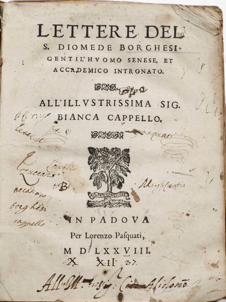 Diomede Borghesi : Diomede Borghesi Lettere del S. Diomede Borghesi gentil'huomo senese, et accademico Intronato. ...<BR>In Padova : per Lorenzo Pasquati, 1578  - Asta Libri Antichi - Associazione Nazionale - Case d'Asta italiane