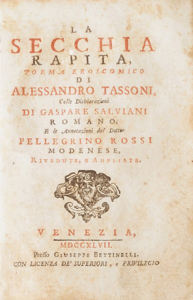 Tassoni Alessandro La secchia rapita...Venezia, Bettinelli, 1747.  - Asta Libri Antichi - Associazione Nazionale - Case d'Asta italiane