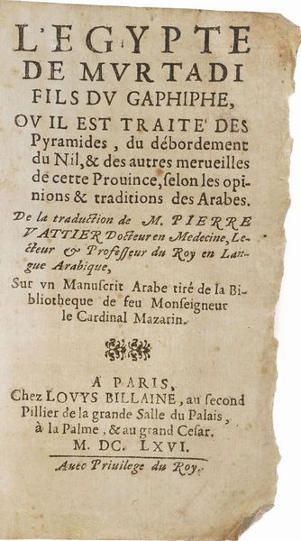 Murtada ibn al Khafif - M. Pier Vattier L'Egypte De Murtadi fils du gaphiphe ou il est trait des pyramides... A Paris chez Louys Billaine, 1666  - Asta Libri Antichi - Associazione Nazionale - Case d'Asta italiane