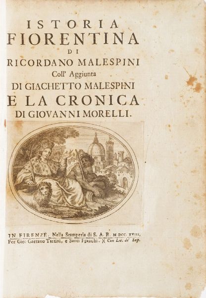 Ricordano Malespini Istoria Fiorentina...con l'aggiunta di Giacchetto Malespini e la cronica di Giovanni Morelli..In Firenze, per Tartini e Franchi, 1718.  - Asta Libri Antichi - Associazione Nazionale - Case d'Asta italiane