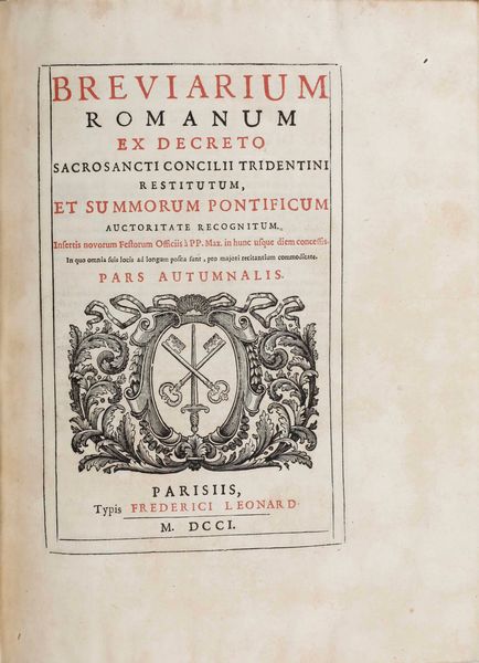 Breviarium Romanum Breviarium Romanum ex decreto sacrosanti concilii tridentini restitutum...(Pars autumnalis - Pars eimalis) Parisiis, Typis Frederici Leonard, 1701.  - Asta Libri Antichi - Associazione Nazionale - Case d'Asta italiane