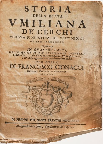 Francesco Cionacci Storia della beata Umiliana De Cerchi... Firenze 1682  - Asta Libri Antichi - Associazione Nazionale - Case d'Asta italiane