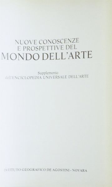 Enciclopedia universale dellarte Enciclopedia universale dellarte, Istituto geografico De Agostini Novara.  volume I; volume II; volume III; vol.IV; vol.V; volume VII; volume VIII; volume IX; vol.X; vol. XI; vol. XIV due indici; nuove conoscenze e prospettive del mondo dellarte; supplemento  dellenciclopedia universale dellarte. (scompleto; venduto come oggetto darredamento)  - Asta Libri Antichi - Associazione Nazionale - Case d'Asta italiane